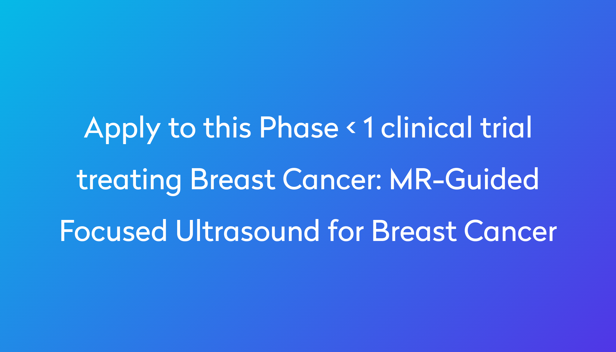 mr-guided-focused-ultrasound-for-breast-cancer-clinical-trial-2024-power